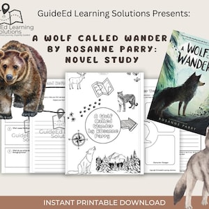 May include: An educational resource featuring a book cover titled "A Wolf Called Wander" by Rosanne Parry, with a wolf illustration. The image includes worksheets, a bear, and a wolf illustration. Text reads "GuideEd Learning Solutions Presents: Novel Study."