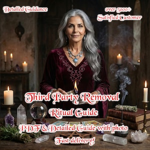 May include: An image featuring a woman with long gray hair, wearing a burgundy velvet dress, holding burning incense. The text reads "Third Party Removal Ritual Guide" and "PDF & Detailed Guide with photo". Candles, crystals, and a crystal ball are on the table.