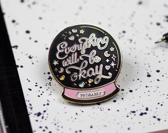 Everything Will Be Okay Probably Crystal Ball Enamel Pin, Halloween Witchy Pins - Limited Edition Black Pastel Colourway
