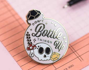 Don't Bottle Things Up Enamel Pin - Pink, Black, Gold