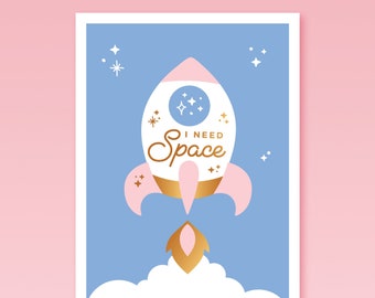 I Need Space Art Print Space Themed Wall Art Rocket