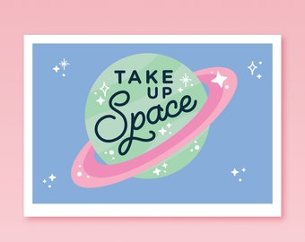 Take Up Space Art Print, cartel de arte de pared A5, ilustración positiva del cuerpo feminista