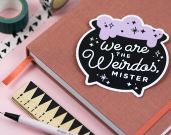 We are the Weirdos Mister Sticker, Witchy Vinyl Stickers, The Craft Witchcraft, Halloween Stickers, Small Stocking Stuffer Filler