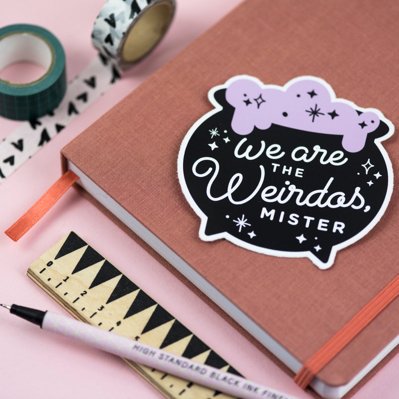 We Are the Weirdos Mister Sticker Witchy Vinyl Stickers the - Etsy