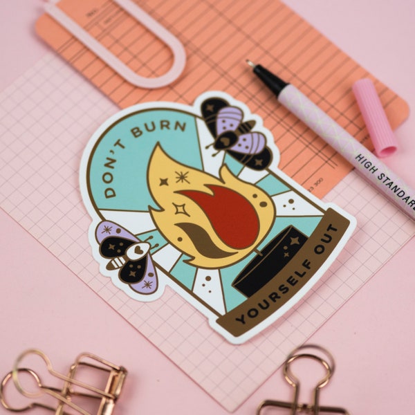 Don't Burn Yourself Out Sticker, Magical Self Care, Halloween Witchy Vinyl Stickers