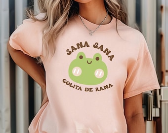 Sana Sana Colita De Rana T-Shirt, Funny Latina Tee, Spanish Saying Shirt, Nostalgic Shirt, Gift for Her, Latina Humor Shirt