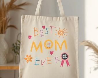 Best Mom Ever Tote Bag, Gift for Mom, Mother's Day Tote, Cute Canvas Bag, Aesthetic Mom Gift, Reusable Tote for Her