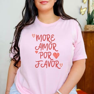 More Amor Por Favor Shirt, Spanish Love Tee, Cute Gift for Her, Latina Shirt, Romantic Quote Tee, Bilingual T-shirt, Amor Shirt