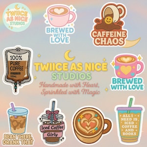 May include: A collection of colorful coffee-themed stickers. Designs include coffee cups with heart-shaped foam, iced coffee, and text like "Caffeine Chaos" and "Brewed with Love." The stickers are from TWIICE AS NICE STUDIOS.