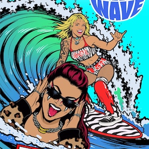 May include: A colorful comic-style illustration featuring the text NXT and CATCH THE WAVE. Two figures are depicted surfing on a large ocean wave. One figure has blonde hair and the other has dark red hair, wearing sunglasses and a leopard print top.