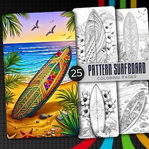 May include: A digital collection of 25 pattern surfboard coloring pages featuring a colorful beach scene with a decorated surfboard on sand, alongside black and white line art illustrations of surfboards, hibiscus flowers, and ocean waves.