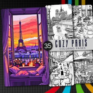 May include: A digital collection of 35 Cozy Paris coloring pages featuring a vibrant purple-themed window view of the Eiffel Tower at sunset, alongside black and white illustrations of Parisian street scenes, cafes, and river views with boats.