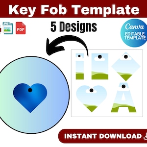 May include: A digital key fob template with five designs, including a heart and various shapes. The image features the text "Key Fob Template" and "5 Designs", along with file type icons and a "Canva Editable Template" badge.
