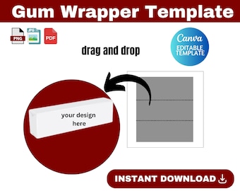 May include: A digital gum wrapper template with the text "Gum Wrapper Template" at the top. The design includes a white gum pack graphic with "your design here" text, a Canva editable template badge, and file type icons. The words "drag and drop" and "instant download" are also present.
