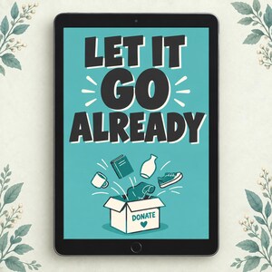 Laat het los! | E-book over opruimen | Gids voor huisorganisatie | Digitale download (pdf) | Een opgeruimd huis | Minimalisme voor het dagelijks leven