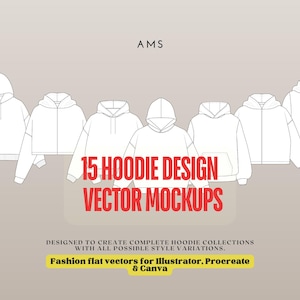 May include: A graphic featuring 15 hoodie design vector mockups in white, arranged in a row. The text "15 HOODIE DESIGN VECTOR MOCKUPS" is in red. Additional text states "Fashion flat vectors for Illustrator, Procreate & Canva."