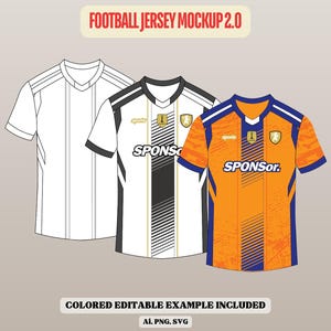 May include: A digital graphic displaying three football jersey designs labelled FOOTBALL JERSEY MOCKUP 2.0. The first is a white line drawing, the second is a black and white jersey, and the third is an orange and blue jersey with the text SPONSor.