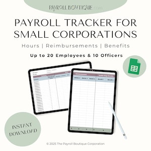 May include: A digital tablet displaying a spreadsheet template for payroll tracking. The template is designed for small corporations and includes sections for hours, reimbursements, benefits, and taxable wages. The text on the screen reads "Payroll Tracker for Small Corporations" and "Up to 20 Employees & 10 Officers".