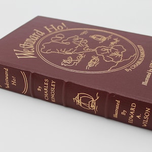 Westward Ho! by Charles Kingsley Easton Press Full Leather Famous Editions