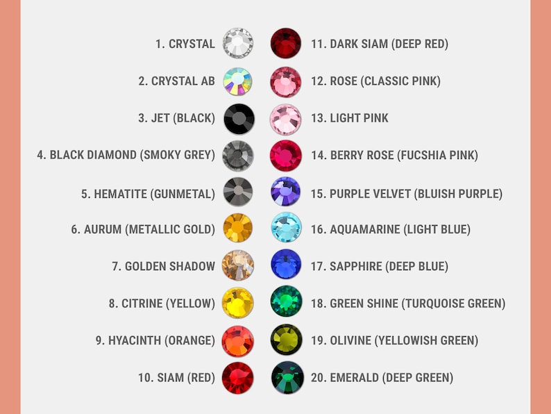 May include: A color chart featuring twenty numbered circular crystals arranged in two columns. Each entry lists a name and color description, including Crystal, Crystal AB, Jet, Black Diamond, Hematite, Aurum, Golden Shadow, Citrine, Hyacinth, Siam, Dark Siam, Rose, Light Pink, Berry Rose, Purple Velvet, Aquamarine, Sapphire, Green Shine, Olivine, and Emerald.