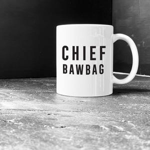 CHIEF BAWBAG Scottish Mug