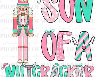 Op de afbeelding: Een digitale afbeelding met een roze en teal notenkraker soldaat met de tekst "SON OF A NUTCRACKER". De letters zijn versierd met patronen en vakantie accenten, perfect voor kerst thema ontwerpen.