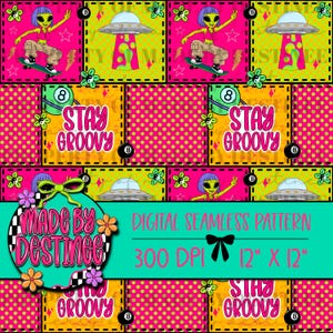 May include: A vibrant digital seamless pattern featuring repeating squares with an alien on a skateboard, UFOs, and the text "STAY GROOVY." The design includes pink polka dots, yellow, and green accents, with the text "MADE BY DESTINEE."
