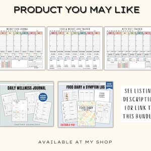 May include: A collection of printable journals and trackers, including a weekly food journal, food and weight loss tracker, and keto diet tracker. Also includes a daily wellness journal and a food diary and symptom log. Text on the image says "Product You May Like".