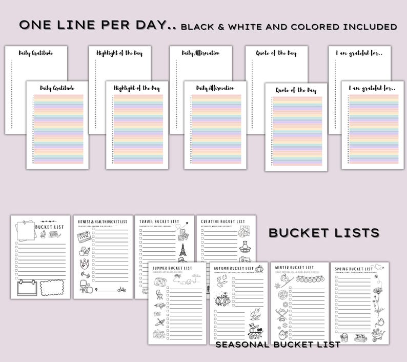 May include: A collection of printable journals and bucket lists. The journals include daily gratitude, affirmations, and quotes, with colorful lined pages. The bucket lists are themed, including fitness, travel, and seasonal activities. Text on the image reads "ONE LINE PER DAY.. BLACK & WHITE AND COLORED INCLUDED."
