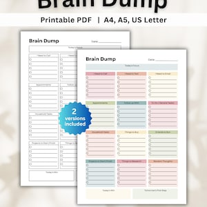 May include: Two printable "Brain Dump" templates, one in black and white and the other in color. The templates include sections for tasks, appointments, and notes. The text "Printable PDF | A4, A5, US Letter" is displayed at the top.