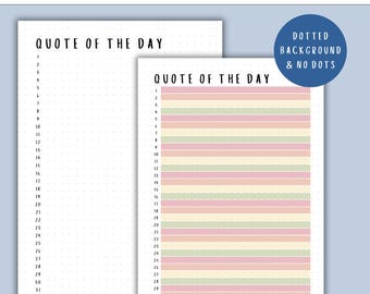 May include: Two printable journal pages with the text "QUOTE OF THE DAY". One page is a simple dotted grid, the other has horizontal stripes in pastel colors. The text "INSTANT DOWNLOAD" and "PDF PRINTABLES" are at the top.