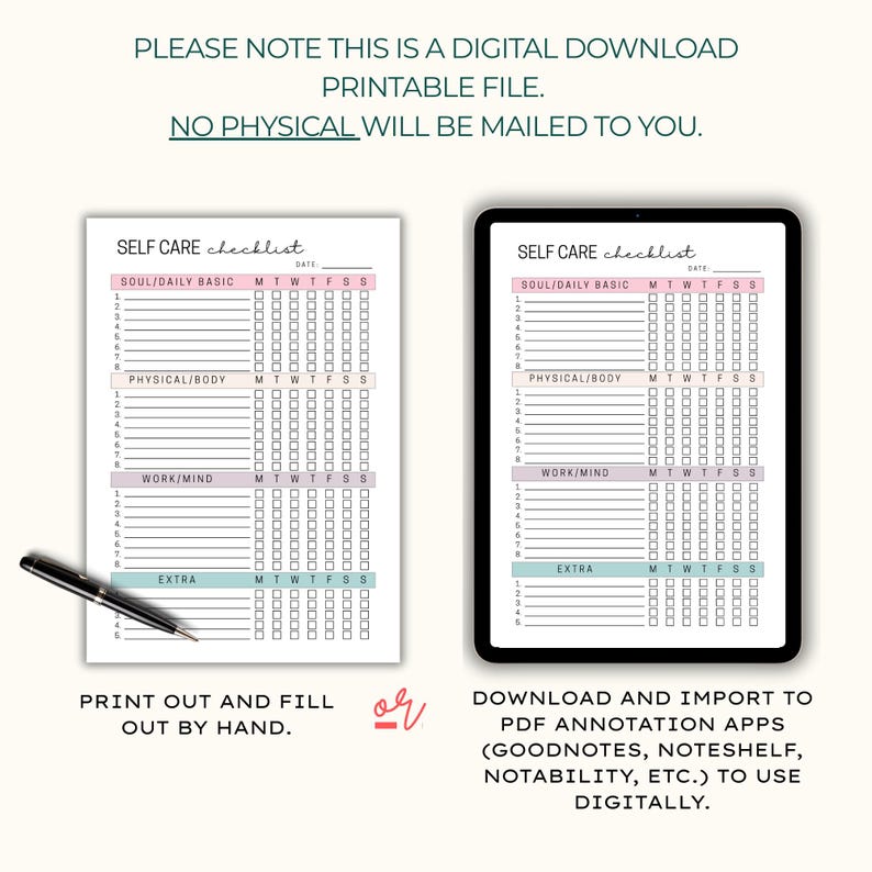 May include: A digital self-care checklist, available as a printable file. The checklist is displayed on paper and a tablet, with sections for soul/daily basics, physical/body, work/mind, and extra. The text reads: "Print out and fill out by hand" and "Download and import to PDF annotation apps to use digitally."