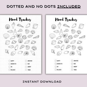 May include: Two black and white mood tracker pages with seashell illustrations. The text "Mood Tracker" is at the top, with checkboxes for emotions like "Happy" and "Anxious." The text "Dotted and No Dots Included" is at the top.