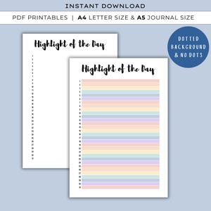 May include: Two printable "Highlight of the Day" journal pages. One is blank, the other has pastel-colored horizontal lines. The text "Highlight of the Day" is at the top of each page. The pages are labeled A4 letter size and A5 journal size.