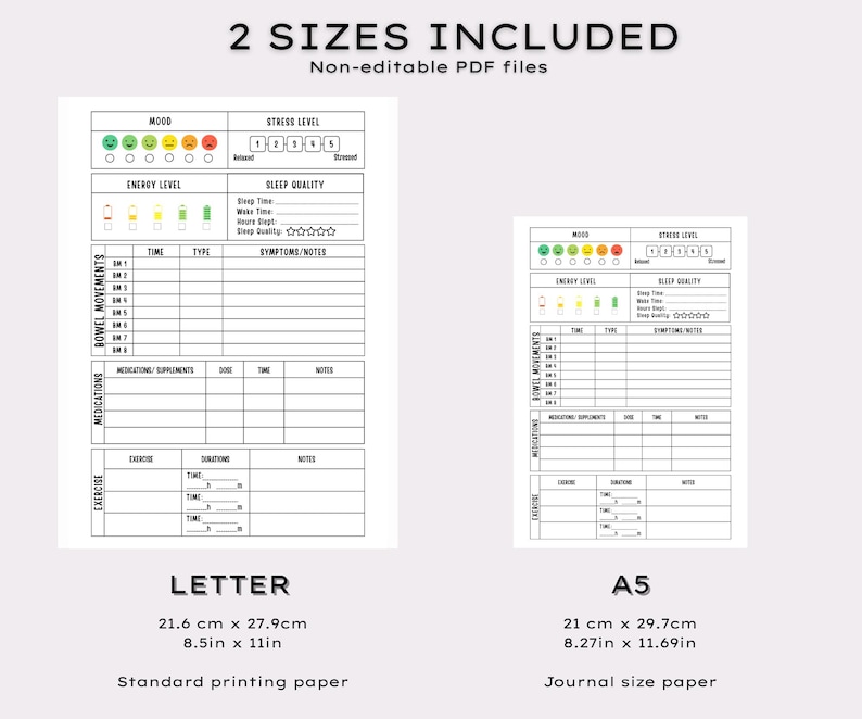 May include: Two printable PDF journal pages for tracking mood, stress, energy, sleep, bowel movements, medications, and exercise. Includes Letter size (8.5 x 11 in) and A5 size (8.27 x 11.69 in) templates. The text "2 SIZES INCLUDED" is at the top.