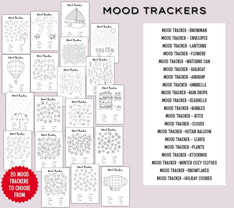 May include: A collection of 20 mood tracker printable pages with various themes, including a snowman, flowers, and snowflakes. The pages are black and white and feature illustrations and spaces for tracking moods. The text "MOOD TRACKERS" is at the top.