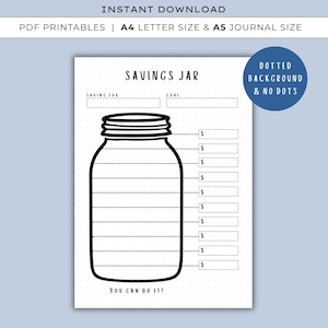 May include: A black and white printable savings jar template with the text "Savings Jar". The template includes sections for "Saving For" and "Goal", and a jar graphic with dollar signs for tracking savings. The text "You Can Do It!" is at the bottom.