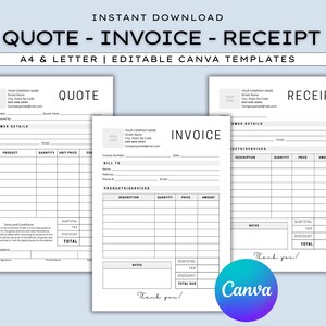 May include: A digital download featuring editable Canva templates for quotes, invoices, and receipts. The templates are in A4 and Letter sizes. The image shows three different document layouts with fields for company details, customer information, and product descriptions.