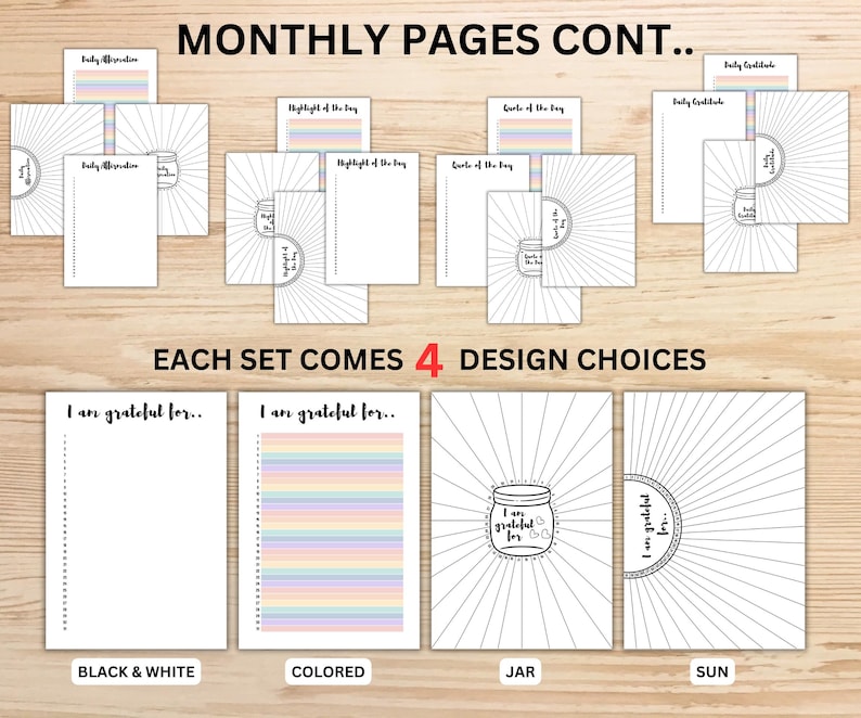 May include: Printable planner pages with the text "MONTHLY PAGES CONT..". The pages feature designs with the text "I am grateful for.." and "Highlight of the Day". Each set offers 4 design choices: Black & White, Colored, Jar, and Sun.