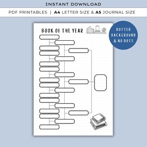 May include: A black and white printable journal page with the text "BOOK OF THE YEAR". The page features a bracket-style layout with blank spaces for notes, and the text "DOTTED BACKGROUND & NO DOTS". Includes the text "INSTANT DOWNLOAD" and "PDF PRINTABLES | A4 LETTER SIZE & A5 JOURNAL SIZE".