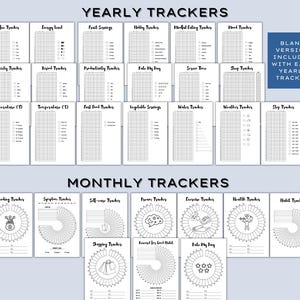 May include: A collection of printable yearly and monthly trackers. The yearly trackers include coffee, energy level, fruit servings, and mood trackers. The monthly trackers include spending, symptoms, self-care, and health trackers. A blank version is included.