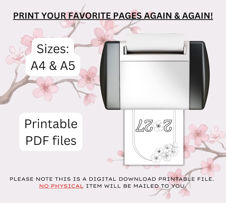 Op de afbeelding: Een digitale printer die een pagina met de tekst 2027 en bloemillustraties afdrukt. De tekst bevat: PRINT YOUR FAVORITE PAGES AGAIN & AGAIN!, Sizes: A4 & A5, Printable PDF files, PLEASE NOTE THIS IS A DIGITAL DOWNLOAD PRINTABLE FILE.