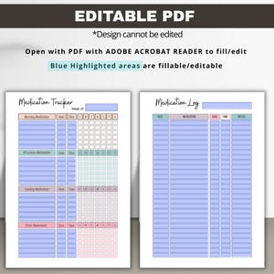 May include: Editable PDF printable medication tracker and log. The tracker has sections for morning, afternoon, evening, and other medication. The log has columns for date, medication, dose, time, and notes.