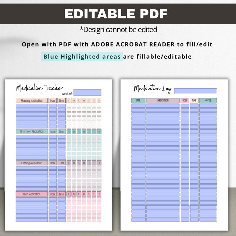 May include: Editable PDF printable medication tracker and log. The tracker has sections for morning, afternoon, evening, and other medication. The log has columns for date, medication, dose, time, and notes.