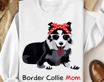 Border Collie Mom Bandana Border Collie Dog, Border Collie T-Shirt, Border Collie Shirt,Cute Collie, Border Collie Lover, Border Collie Dog