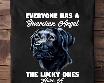 Black Labrador Retriever Gifts Everyone Has A Guardian Angel Labrador, Labrador Retriever, Black Labrador Mom, Lab Mama Gift,Black Labrador
