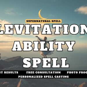 May include: Image with text: "SUPERNATURAL SPELL LEVITATION ABILITY SPELL". A person with arms outstretched is silhouetted against a mountain landscape and sky. A crescent moon is above the text. The bottom of the image has text: "FAST RESULTS, FREE CONSULTATION, PHOTO PROOF, PERSONALIZED SPELL CASTING".