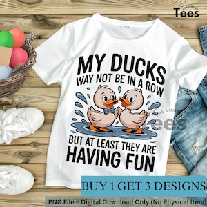 Funny Ducks PNG: Sarcastic Animal Quote T-Shirt Design (Digital Download, 3 Designs)