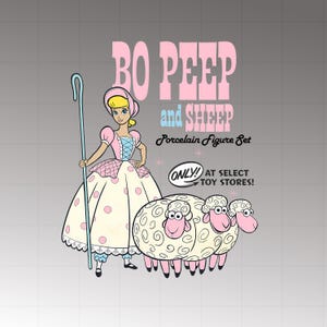 May include: A cartoon illustration of Bo Peep with three sheep. The text reads "Bo Peep and Sheep Porcelain Figure Set" and "Only at Select Toy Stores!" Bo Peep is dressed in a pink dress with a blue corset and holds a shepherd's crook.