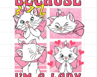 Because I'm A Lady That's Why PNG, Cat Lover Png, Girls Trip Png, Disneyland Trip, Magic Kingdom Png, Digital Download